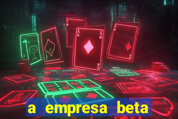 a empresa beta finalizou dezembro com 20 unidades